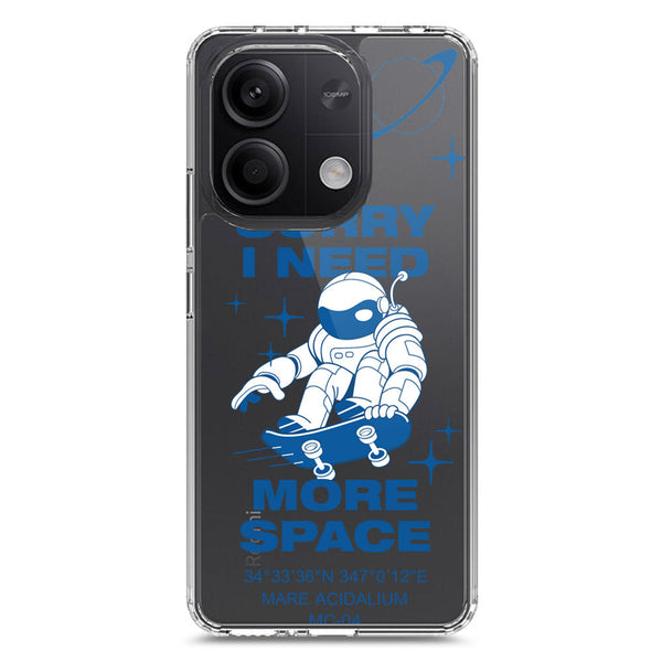 I Need More Space - Soft Phone Case - Crystal Clear Case - Xiaomi Redmi Note 13