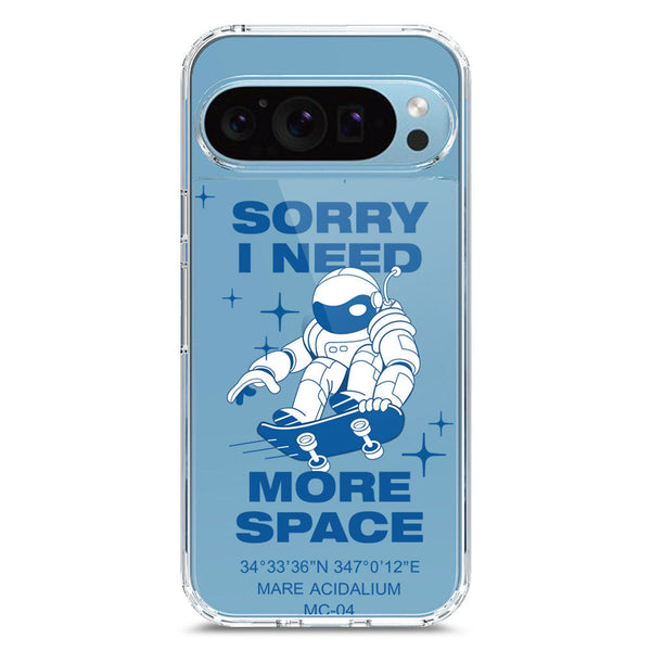 I Need More Space - Soft Phone Case - Crystal Clear Case - Google Pixel 9