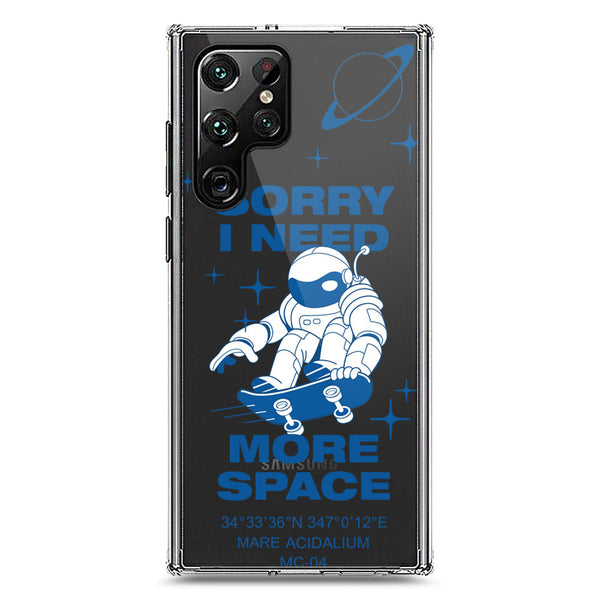 I Need More Space - Soft Phone Case - Crystal Clear Case - Samsung Galaxy S23 5G