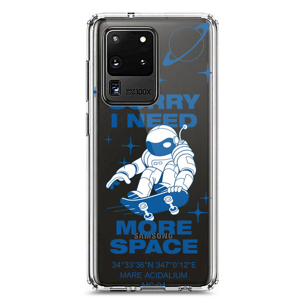 I Need More Space - Soft Phone Case - Crystal Clear Case - Samsung Galaxy S20 Ultra