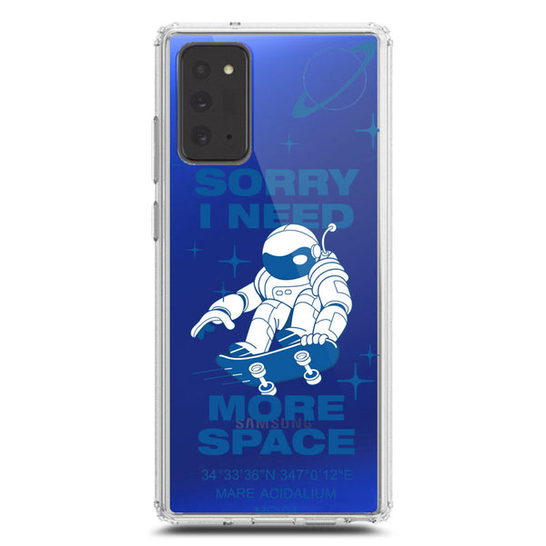 I Need More Space - Soft Phone Case - Crystal Clear Case - Samsung Galaxy Note 20