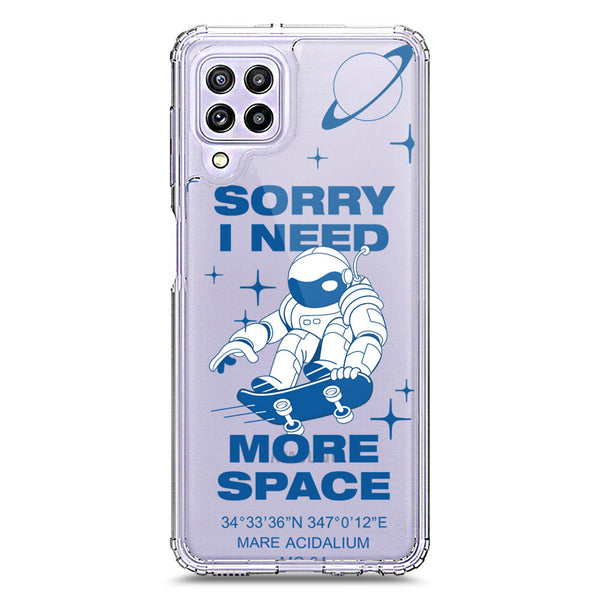 I Need More Space - Soft Phone Case - Crystal Clear Case - Samsung Galaxy M22