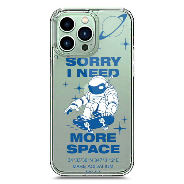 I Need More Space - Soft Phone Case - Crystal Clear Case - iPhone 14 Pro Max