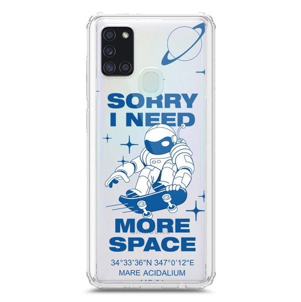 I Need More Space - Soft Phone Case - Crystal Clear Case - Samsung Galaxy A21s