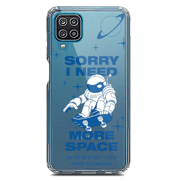 I Need More Space - Soft Phone Case - Crystal Clear Case - Samsung Galaxy A12