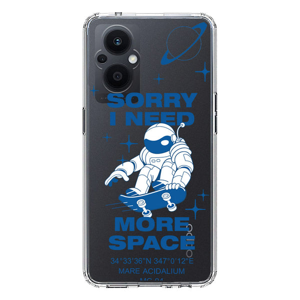 I Need More Space - Soft Phone Case - Crystal Clear Case - Oppo Reno 7 Lite