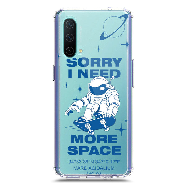I Need More Space - Soft Phone Case - Crystal Clear Case - OnePlus Nord CE 5G