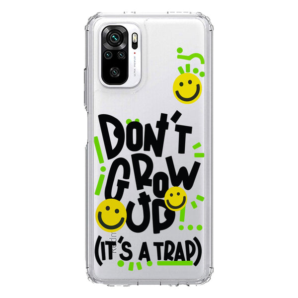Don't Grow Up (it's A Trap) - Soft Phone Case - Crystal Clear Case - Xiaomi Redmi Note 10 4G
