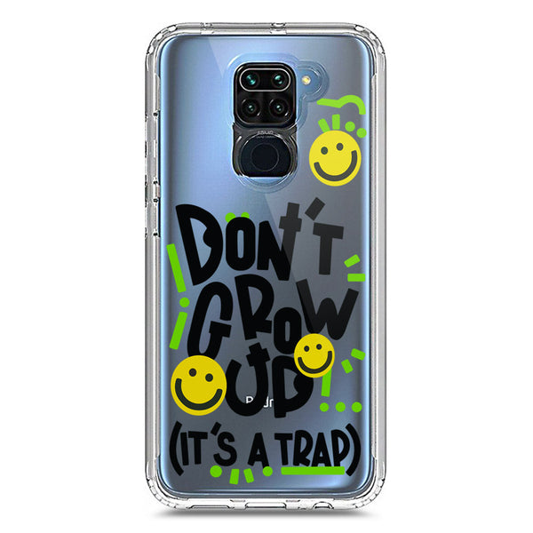 Don't Grow Up (it's A Trap) - Soft Phone Case - Crystal Clear Case - Xiaomi Redmi 10X 4G