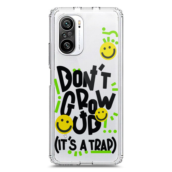 Don't Grow Up (it's A Trap) - Soft Phone Case - Crystal Clear Case - Xiaomi Mi 11i