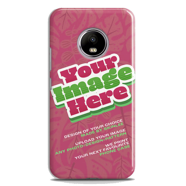 Customized Case Design Custom Photo Phone Case - Motorola Moto E4