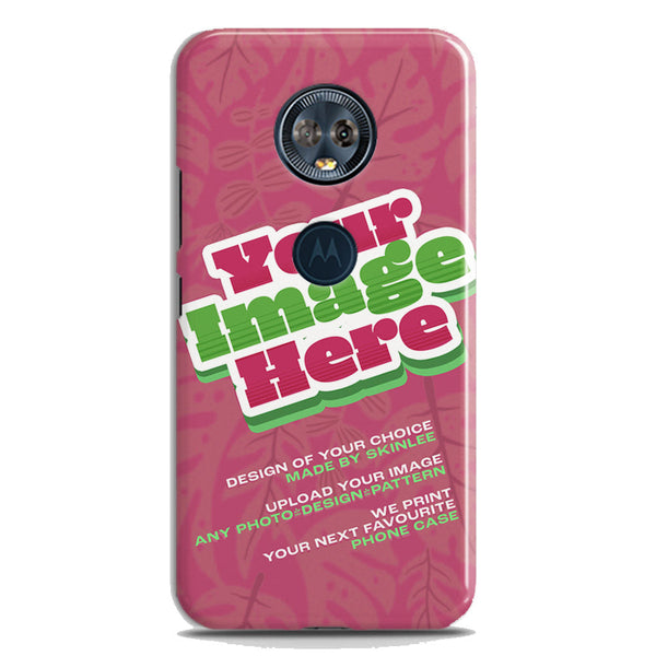 Customized Case Design Custom Photo Phone Case - Motorola Moto E5 Plus