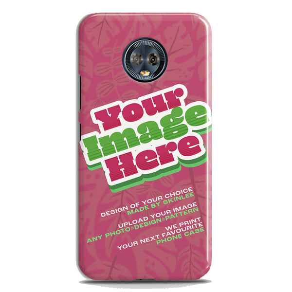 Customized Case Design Custom Photo Phone Case - Motorola Moto G6