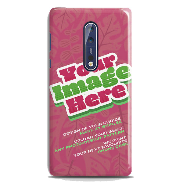 Customized Case Design Custom Photo Phone Case - Nokia 8