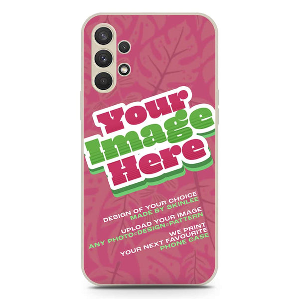 Customized Case Design Phone Case - Upload Your Photo - Samsung Galaxy A32