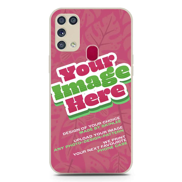 Customized Case Design Phone Case - Upload Your Photo - Samsung Galaxy M31