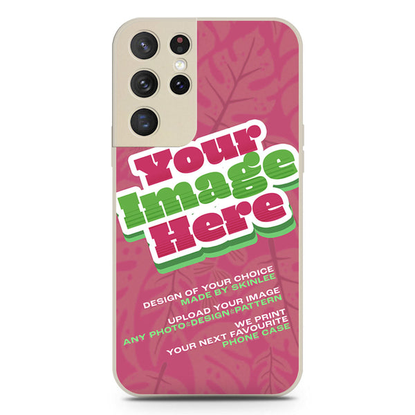 Customized Case Design Phone Case - Upload Your Photo - Samsung Galaxy S21 Ultra 5G