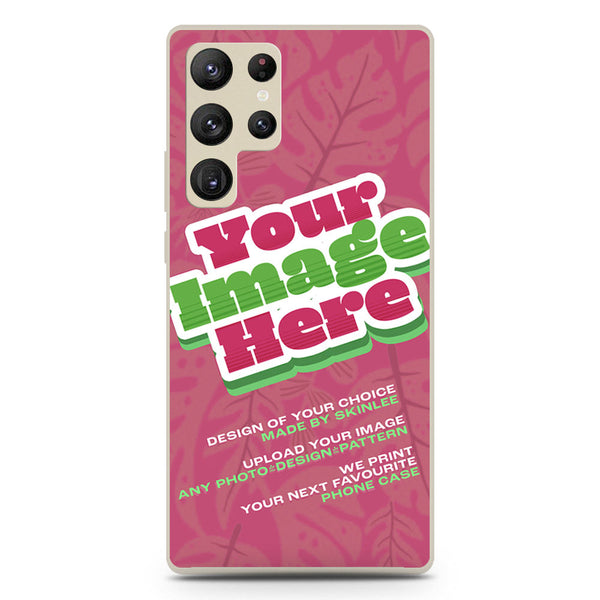 Customized Case Design Phone Case - Upload Your Photo - Samsung Galaxy S22 Ultra 5G